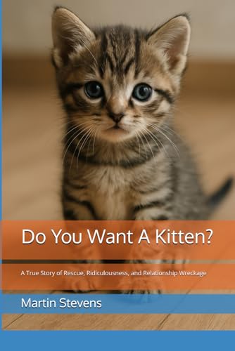 Cover of Do You Want A Kitten? by Martin Stevens